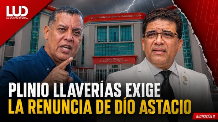 plinio llaverias pide renuncia de dio astacio abandono valle del este santo domingo este